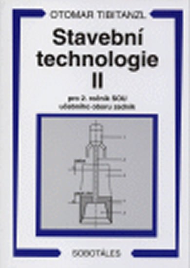 Tibitanzl Otomar: Stavební technologie II. pro SOU Tibitanzl Otomar: Stavební technologie II. pro SOU