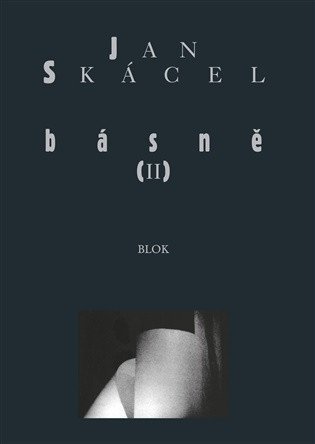Skácel Jan: Básně II.