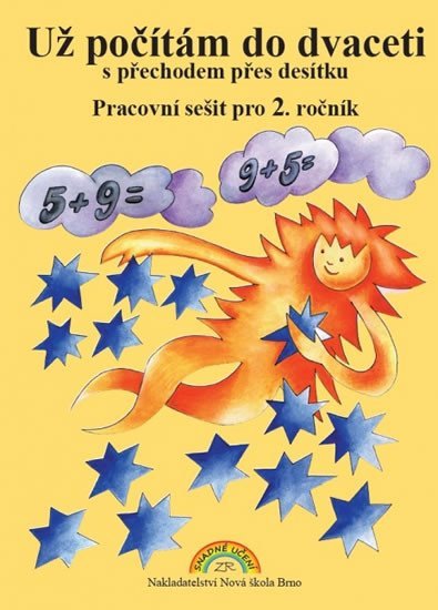 Rosecká Zdena: Už počítám do 20 s přechodem přes 10 - pracovní sešit pro 2. ročník Rosecká Zdena: Už počítám do 20 s přechodem přes 10 - pracovní sešit pro 2. ročník