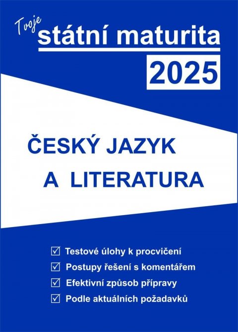 neuveden: Tvoje státní maturita 2025 - ČJ a literatura