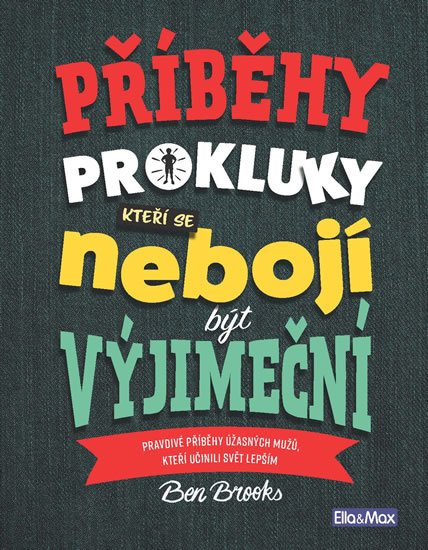 Brooks Ben: Příběhy pro kluky, kteří se nebojí být výjimeční