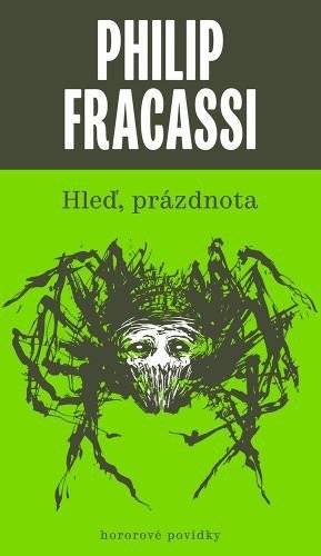 Fracassi Philip: Hleď, prázdnota