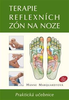 Marquardtová Hanne: Terapie reflexních zón na noze - Praktická učebnice Marquardtová Hanne: Terapie reflexních zón na noze - Praktická učebnice