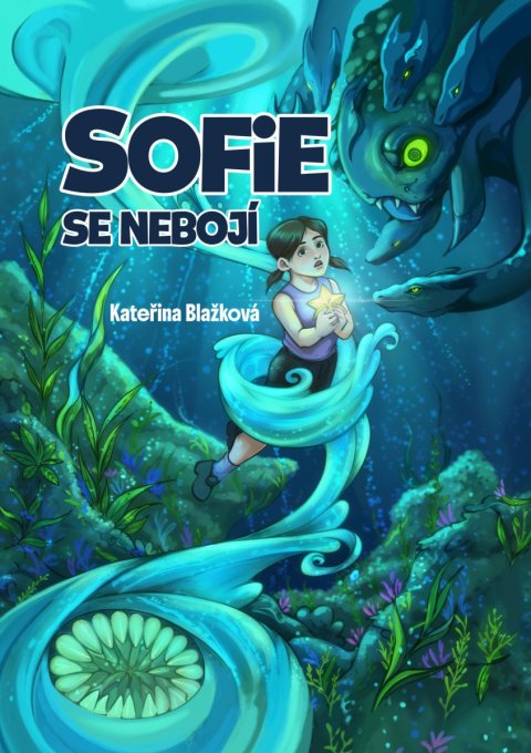 Blažková Kateřina: Sofie se nebojí