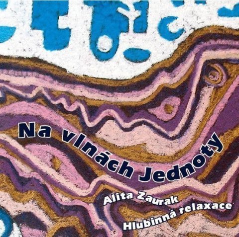 Zaurak Alita: Na vlnách jednoty - CD (Hlubinná relaxace)