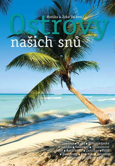 Vackovi Monika a Jirka: Ostrovy našich snů Vackovi Monika a Jirka: Ostrovy našich snů