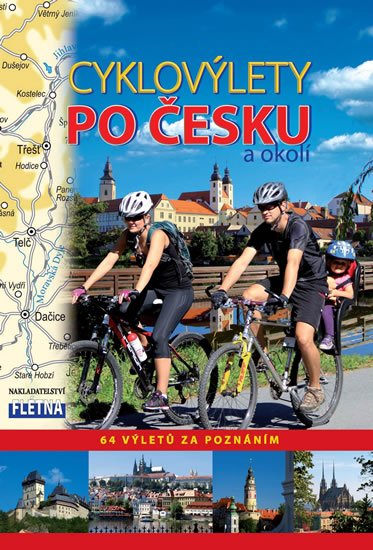 Leschinger Martin: Cyklovýlety po Česku a okolí - 64 výletů za poznáním