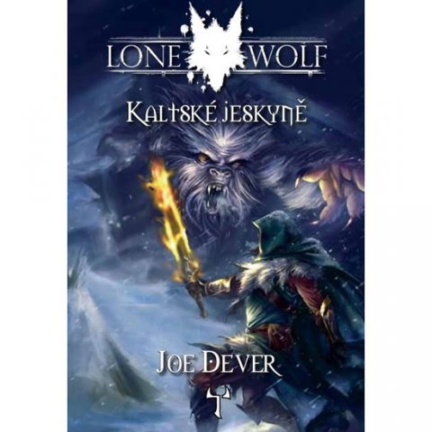 Dever Joe: Lone Wolf 3: Kaltské jeskyně (gamebook) Dever Joe: Lone Wolf 3: Kaltské jeskyně (gamebook)