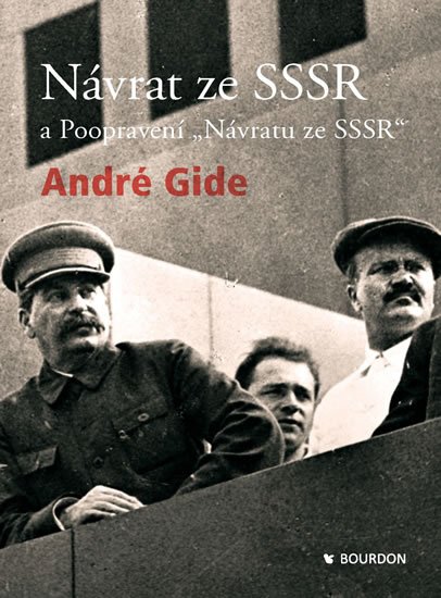 Gide André: Návrat ze SSSR a Poopravený návrat ze SSSR Gide André: Návrat ze SSSR a Poopravený návrat ze SSSR