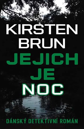 Brun Kirsten: Jejich je noc