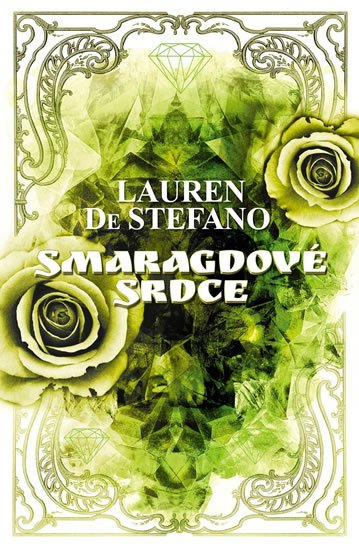 DeStefano Lauren: Smaragdové srdce DeStefano Lauren: Smaragdové srdce