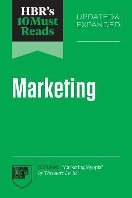 -: HBR´s 10 Must Reads on Marketing, Updated and Expanded (featuring Marketing