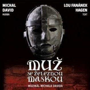 David Michal: Muž se železnou maskou - Muzikál Michala Davida - CD