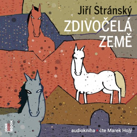 Stránský Jiří: Zdivočelá země - 2 CDmp3