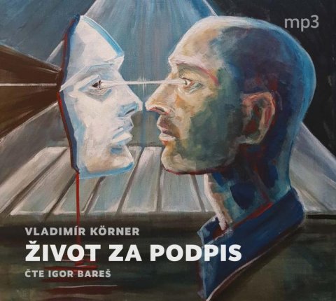 Körner Vladimír: Život za podpis - CDmp3 (Čte Igor Bareš)