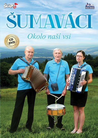 neuveden: Šumaváci - Okolo naší vsi - CD + DVD neuveden: Šumaváci - Okolo naší vsi - CD + DVD