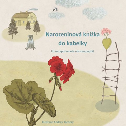 Köpplová Pavla: Narozeninová knížka do kabelky - Už nezapomenete nikomu popřát