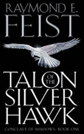 Feist Raymond E.: Talon of the Silver Hawk