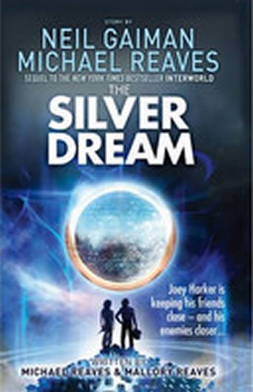 Gaiman Neil: The Silver Dream Gaiman Neil: The Silver Dream