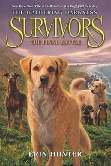 Hunterová Erin: Survivors: The Gathering Darkness #6: The Final Battle