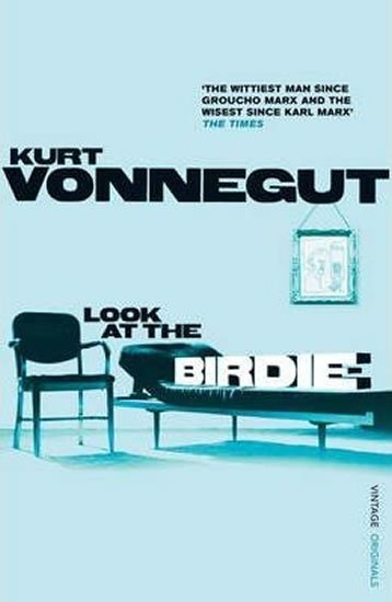 Vonnegut Kurt junior: Look At the Birdie