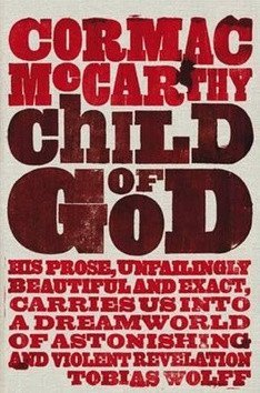 McCarthy Cormac: Child of God