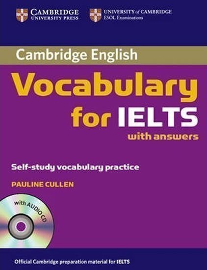 Cullen Pauline: Cambridge Vocabulary for IELTS with Answers and Audio CD