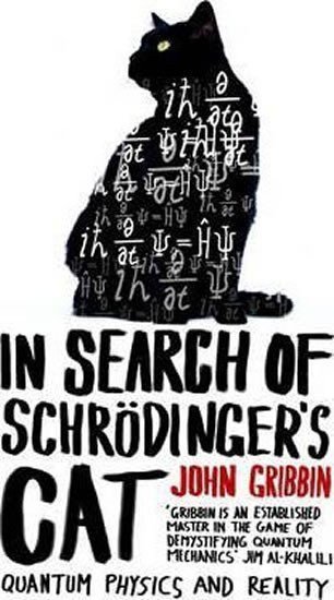 Gribbin John: In Search of Schrodinger´s Cat