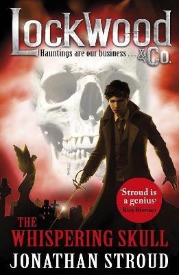 Stroud Jonathan: Lockwood & Co: The Whispering Skull: Book 2