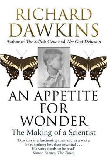 Dawkins Richard: Appetite for Wonder: The Making of Scientist