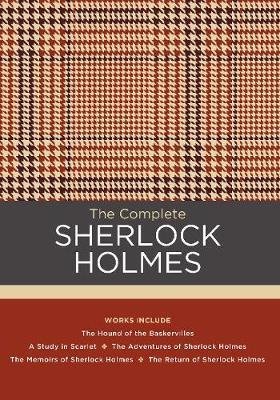 Doyle Arthur Conan: The Complete Sherlock Holmes : Works include: The Hound of the Baskervilles