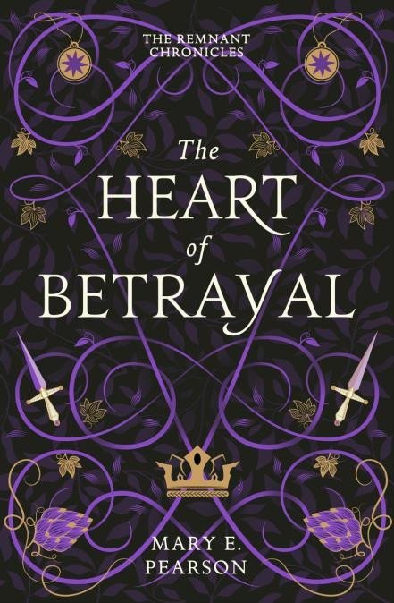 Pearsonová Mary E.: The Heart of Betrayal (The Remnant Chronicles #2)