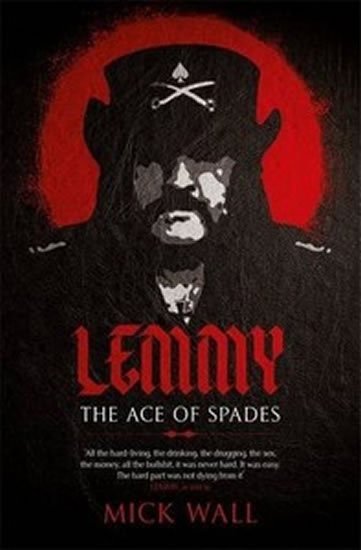 Wall Mick: Lemmy - The Definitive Biography