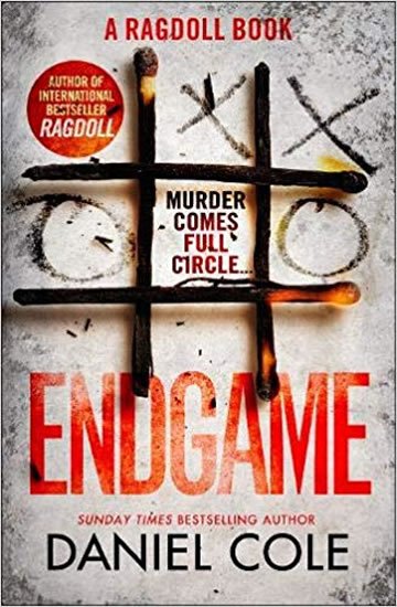 Cole Daniel: Endgame : The explosive new thriller from the bestselling author of Ragdoll