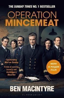 Macintyre Ben: Operation Mincemeat: The True Spy Story that Changed the Course of World Wa