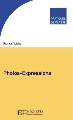 Yaiche Francis: Pratiques de classe: Photos-Expressions