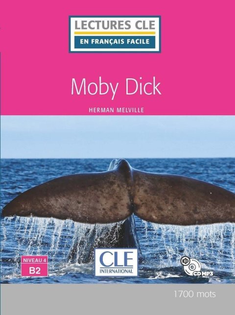 Melville Herman: Moby Dick - Niveau 4/B2 - Lecture CLE en français facile - Livre + CD