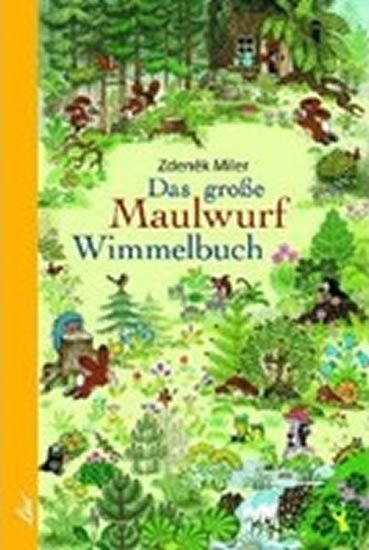 Miler Zdeněk: Das Grosse Maulwurf Wimmelbuch