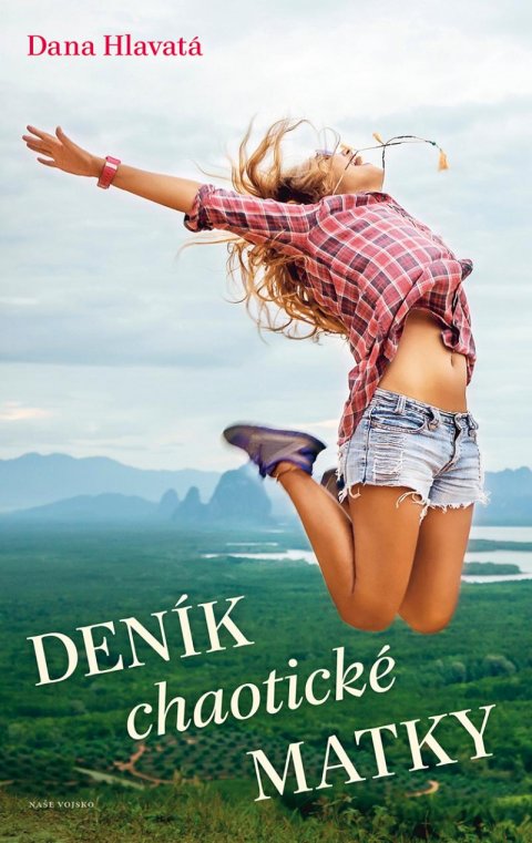 Hlavatá Dana: Deník chaotické matky Hlavatá Dana: Deník chaotické matky