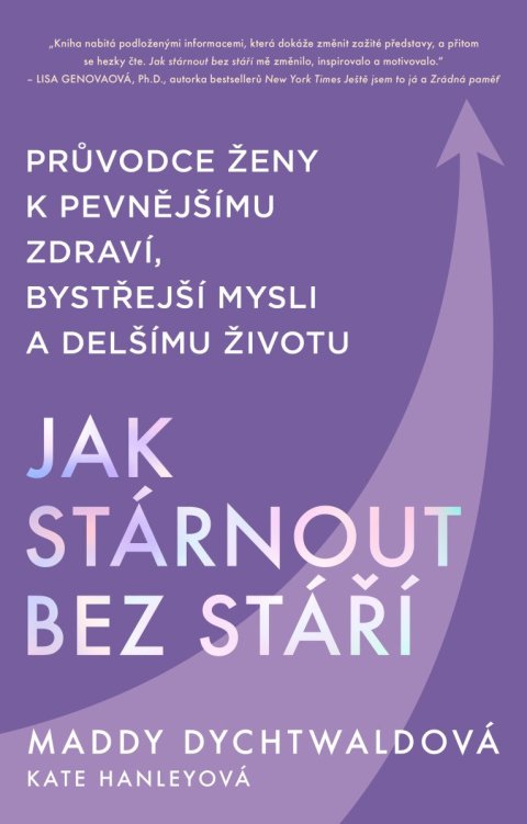 Dychtwaldová Maddy: Jak stárnout bez stáří