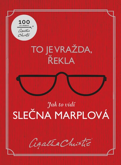 Christie Agatha: To je vražda, řekla: Jak to vidí slečna Marplová Christie Agatha: To je vražda, řekla: Jak to vidí slečna Marplová