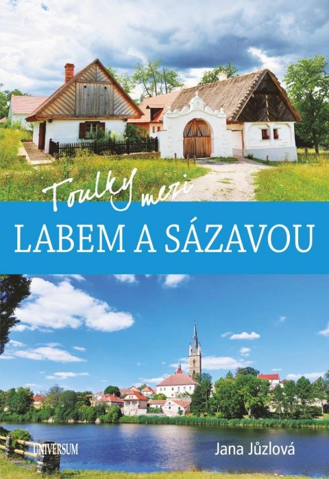 Jůzlová Jana: Toulky mezi Labem a Sázavou Jůzlová Jana: Toulky mezi Labem a Sázavou