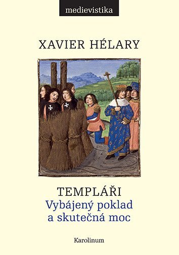 Hélary Xavier: Templáři