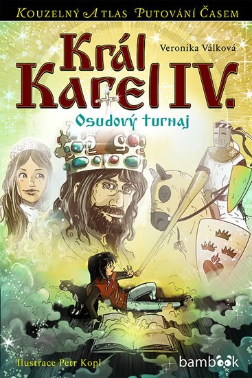 Válková Veronika: Král Karel IV. - Osudový turnaj Válková Veronika: Král Karel IV. - Osudový turnaj