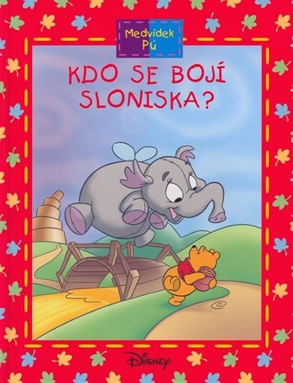 Maxtone-Graham Ysenda: Medvídek Pú: Kdo se bojí Sloniska?