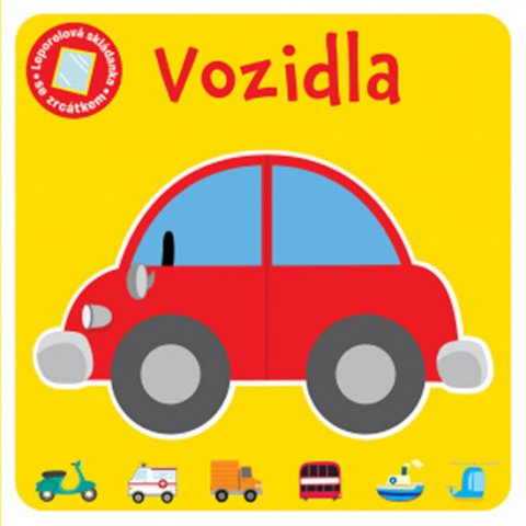 Barker Vicky: Vozidla - Leporelová skládanka se zrcátkem Barker Vicky: Vozidla - Leporelová skládanka se zrcátkem