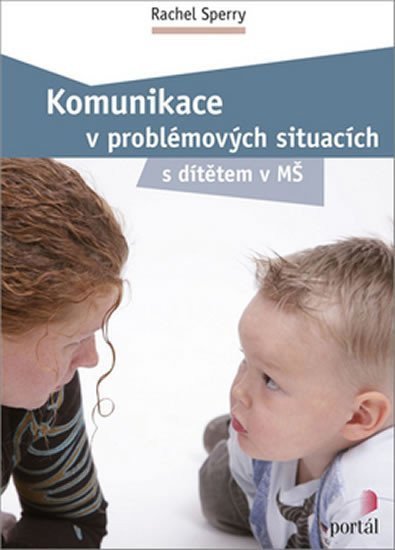 Sperry Rachel W.: Komunikace v problémových situacích