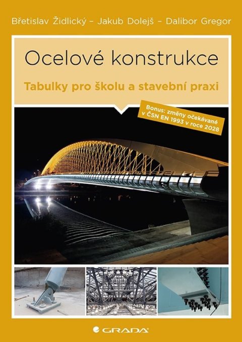 Gregor Dalibor: Ocelové konstrukce - Tabulky pro školu i stavební praxi Gregor Dalibor: Ocelové konstrukce - Tabulky pro školu i stavební praxi