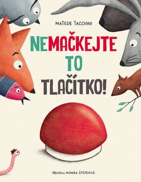 Tacchini Matilde: Nemačkejte to tlačítko!