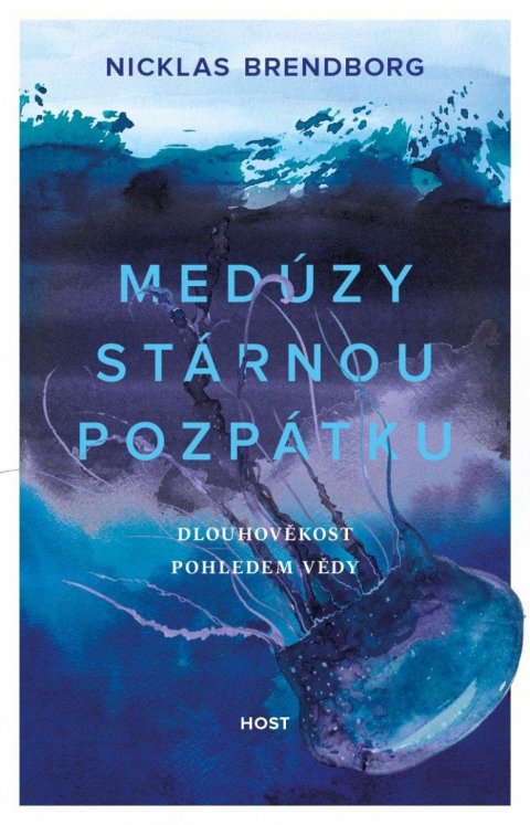 Brendborg Nicklas: Medúzy stárnou pozpátku - Dlouhověkost pohledem vědy
